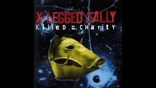 X-Legged Sally — Killed by Charity [full album]