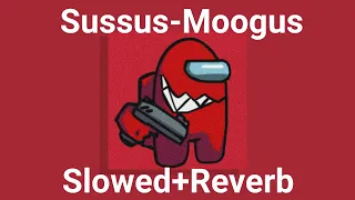 Friday Night Funkin': Vs Impostor: Sussus-Moogus (Slowed+Reverb)