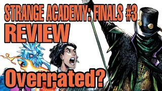 Strange Academy Overrated? Strange Academy: Finals #3 Review