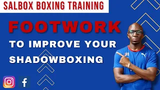 SALBOX BOXING TRAINING: FOOTWORK TO IMPROVE YOUR SHADOWBOXING | BEGINNER'S GUIDE