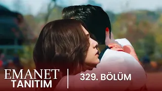 Emanet 329. Bölüm Tanıtım I Zor Zamanlar Geçti Sevgilim