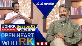 Director SS Rajamouli Open Heart With RK | Season:02 - Episode: 95 |  28.05.17 ​| OHRK