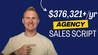 Digital Marketing Agency Sales Script | 6 Questions You MUST Ask to Close Clients on Sales Calls
