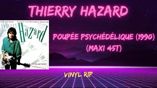 Thierry Hazard – Poupée Psychédélique (1990) (Maxi 45T)