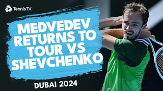 Daniil Medvedev First Match Since Australian Open! | Dubai 2024 Highlights