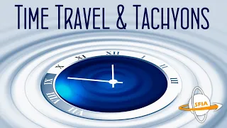 Faster Than Light: Tachyons and Time Travel