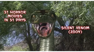 Silent Venom (2009) - 31 Horror Movies in 31 Days