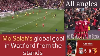 Mo Salah's legendary goal in Watford from the stands and all angles