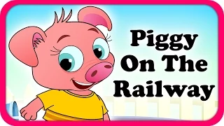 Piggy On The Railway Lyrical Video | English Nursery Rhymes Full Lyrics For Kids & Children