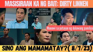 DIRTY LINEN  TEASER AUG. 7, 2023 | Masisiraan Ka Ng Bait |  Sino Ang Mamamatay? | FranSeth