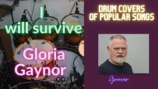 Drum Cover of a popular song: I will Survive - Gloria Gaynor