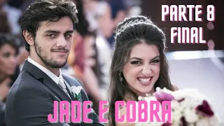 História de Jade e Cobra: Parte 8 Final