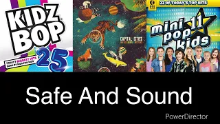 Safe And Sound (Capital Cities/Kidz Bop/Mini Pop Kids) Mashup