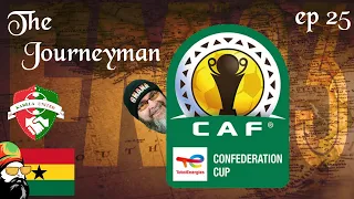 TotalEnergies CAF Confederation Cup Qualifiers - EP25 - FM23 Journeyman - Ghana