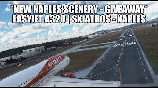Easyjet A320 Live Real Ops *GIVEAWAY* - Skiathos to Naples | A320NX - VATSIM & MSFS 2020