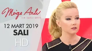 Müge Anlı ile Tatlı Sert 12 Mart 2019 | Salı