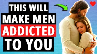 How To Make A Guy Emotionally Addicted to You ( Psychology )