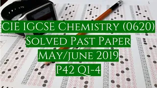 CIE IGCSE Chemistry Solved Past Paper May/June 2019 P42 Q 1-4