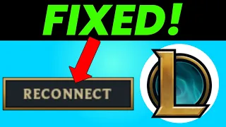 How to Fix Reconnect Bug in League of Legends [2024]