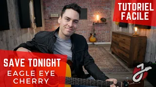 APPRENDRE "SAVE TONIGHT" PAR EAGLE EYE CHERRY À LA GUITARE ACOUSTIQUE