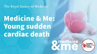 Medicine & Me: Young sudden cardiac death