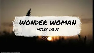Miley Cyrus - Wonder woman ( Lirik & Terjemahan )