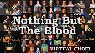 Nothing But The Blood (Virtual Choir #1)