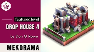 Mekorama - DROP HOUSE 4 by Don G Rowe | Featured Level | Gameplay | Walkthrough | Dilava Tech