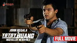 TOTOY BUANG (1992) | Full Movie | John Regala, Mark Gil, Francis M