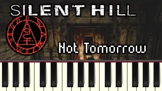 Not Tomorrow - Silent Hill [Synthesia]