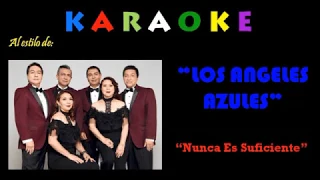 Los Angeles Azules & NUNCA ES SUFICIENTE - Karaoke Voz Hombre