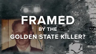 Framed by the Golden State Killer? | Watch Full Series with Investigative Reporter Lilia Luciano