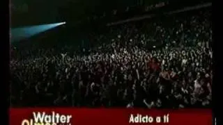 WALTER OLMOS - adicto a ti (Luna Park 09/06/2001)
