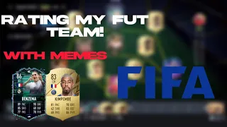 RATING MY ULTIMATE TEAM WITH MEMES!