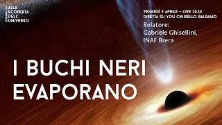 I Buchi neri evaporano - L'eredità di Hawking