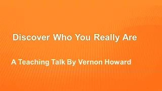 Vernon Howard Speaks: Discover Who You Really Are