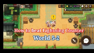 How to beat Lightning Counter World 5-2 (Guardian Tales)