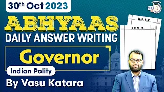 Daily Answer Writing | Abhyaas | Governor | Indian Polity | UPSC