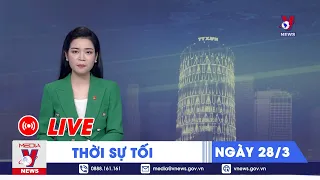 🔴[TRỰC TIẾP] Thời sự 24h cập nhật tối 28/3 - Tin nóng Thế giới mới nhất – VNews