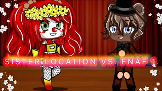 Sister Location vs. FNAF 1 Singing Battle || REPOST ||{ Mari_Wolf }