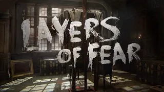 Layers of Fear - Обзор. Красиво, интересно. #1