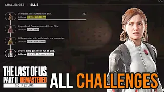 THE LAST OF US PART 2 REMASTERED - ALL Ellie Challenges Guide (No Return DLC)