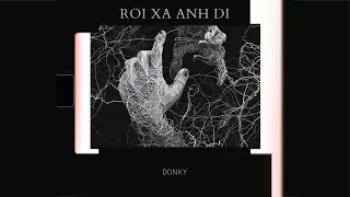 DONKY | RỜI XA ANH ĐI | OFFICIAL VISUALIZER