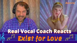 AURORA LOVES YOU!!! | Real Vocal Coach Reacts to "Exist for Love" | First Watch | Reaction & Review