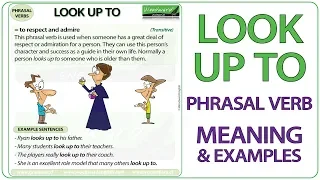 LOOK UP TO - Phrasal Verb Meaning & Examples in English