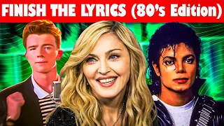 Can YOU 'Finish the Lyrics' from the 80s?