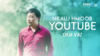 Tsua Vaj - Nkauj Hmoob YouTube (Audio)