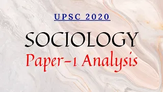 Sociology Paper-1 || Mains 2020 || UPSC