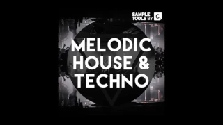 Melodic House and Techno by Sample Tools by Cr2