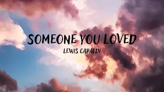 Lewis Capaldi -Someone You Loved (lyrıcs)
